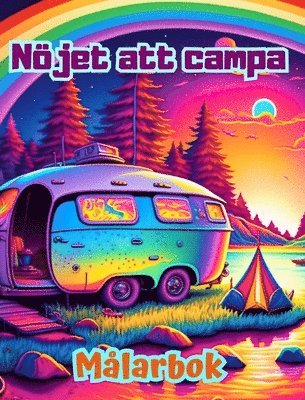 bokomslag Njet att campa Mlarbok fr natur- och friluftslskare Fantastiska mnster fr avkoppling