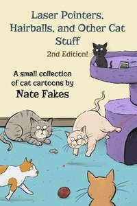 bokomslag Laser Pointers, Hairballs, and Other Cat Stuff - 2nd Edition