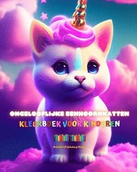 bokomslag Ongelooflijke eenhoornkatten Kleurboek voor kinderen Schattige fantastische wezens vol liefde
