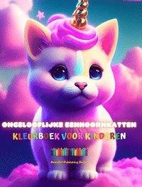 bokomslag Ongelooflijke eenhoornkatten Kleurboek voor kinderen Schattige fantastische wezens vol liefde