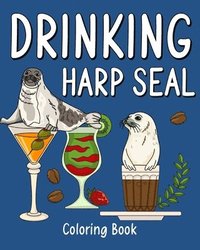bokomslag Drinking Harp Seal Coloring Book