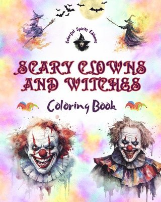 bokomslag Scary Clowns and Witches - Coloring Book - The Most Disturbing Halloween Creatures
