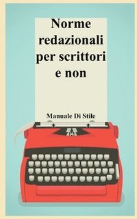 bokomslag Norme redazionali per scrittori e non
