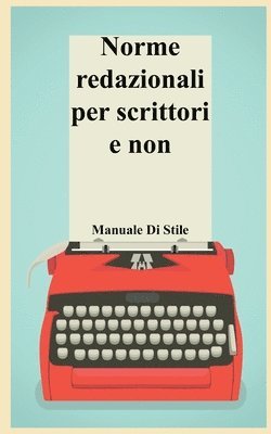 bokomslag Norme redazionali per scrittori e non