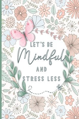 bokomslag Let's be mindful Positive affirmations coloring book for teens and adults