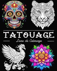 bokomslag Tatouage Livre de Coloriage