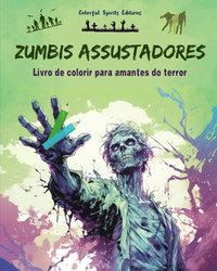 bokomslag Zumbis assustadores Livro de colorir para amantes do terror Cenas criativas de mortos-vivos para adultos