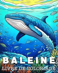 bokomslag Baleine Livre de Coloriage