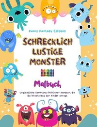 bokomslag Schrecklich lustige Monster Malbuch Niedliche und kreative Monsterszenen fr Kinder 3-10