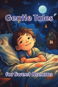 bokomslag Gentle Tales for Sweet Dreams