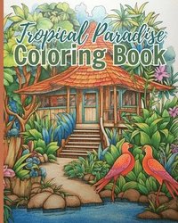 bokomslag Tropical Paradise Coloring Book