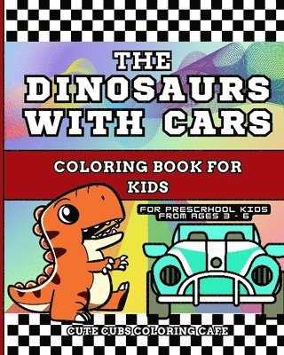 bokomslag Dinosaurs with Cars Coloring Book for Kids