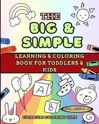 bokomslag Big and Simple Learning and Coloring Book for Toddlers and Kids