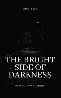 bokomslag Bright Side of Darkness