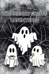 bokomslag Friendly Ghosts Adventures