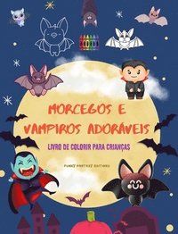 bokomslag Morcegos e vampiros adorveis Livro de colorir para crianas Desenhos alegres das criaturas noturnas mais afveis