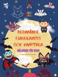 bokomslag Bedrande fladdermss och vampyrer Mlarbok fr barn Glada teckningar av de mest vnliga nattliga varelserna