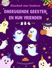 bokomslag Ondeugende geesten en hun vrienden Kleurboek voor kinderen Leuke en creatieve verzameling spoken