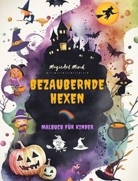 bokomslag Bezaubernde Hexen Malbuch fr Kinder Kreative und lustige Szenen aus der Fantasiewelt der Hexere