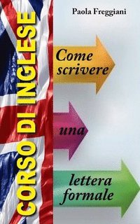 bokomslag Come Scrivere una Lettera Formale in Inglese