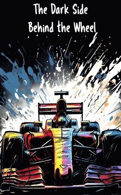 bokomslag Dark Side Behind the Wheel