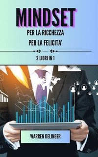 bokomslag Mindset per la ricchezza + mindset per la felicita'