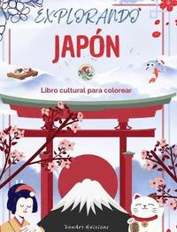 bokomslag Explorando Japn - Libro cultural para colorear - Diseos creativos clsicos y contemporneos de smbolos japoneses