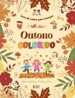 bokomslag Outono colorido Livro de colorir para crianas Desenhos alegres de florestas, animais, Halloween e muito mais
