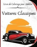 bokomslag Voitures Classiques - Livre de Coloriage pour Adultes