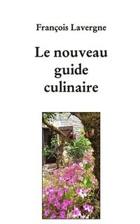 bokomslag nouveau guide culinaire