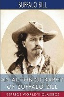bokomslag Autobiography of Buffalo Bill (Esprios Classics)
