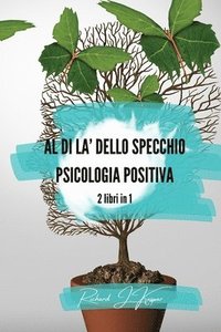 bokomslag Al di là dello specchio + Psicologia positiva