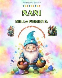 bokomslag Nani nella foresta Libro da colorare per gli amanti della mitologia Scene di fantasia per adolescenti e adulti