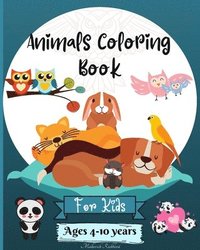 bokomslag Animals Coloring Book For Kids Ages 4-10 years