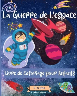 bokomslag Guerres Spatiales livre de coloriage pour les enfants de 4 à 8 ans