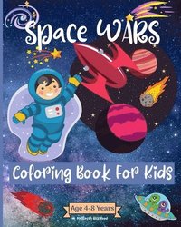 bokomslag Space Wars Coloring Book For Kids Ages 4-8 years
