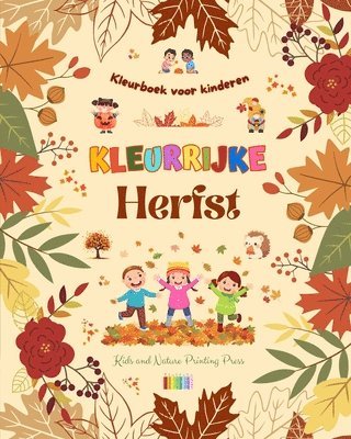 bokomslag Kleurrijke herfst Kleurboek voor kinderen Vrolijke herfsttekeningen van bossen, dieren, Halloween en nog veel meer