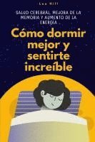 bokomslag Cómo dormir mejor y sentirte increíble
