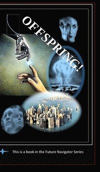 bokomslag Offspring-a Novel for the Future