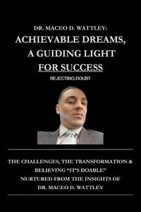 bokomslag Achievable Dreams, A Guiding Light For Success