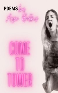 bokomslag Come To Tower