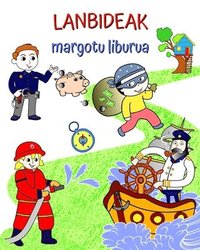 bokomslag Lanbideak margotzeko liburua