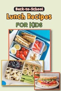 bokomslag Back to School Lunch Recipes for Kids