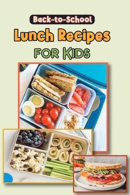bokomslag Back to School Lunch Recipes for Kids