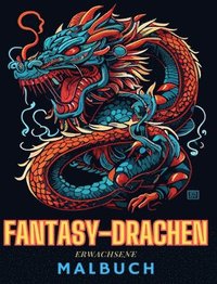 bokomslag Fantasy-Drachen-Malbuch für Erwachsene Lustige und einzigartige Drachenzeichnungen