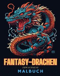 bokomslag Fantasy-Drachen-Malbuch für Erwachsene Lustige und einzigartige Drachenzeichnungen