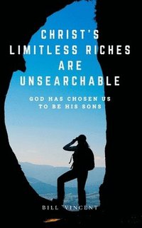 bokomslag Christ's Limitless Riches Are Unsearchable