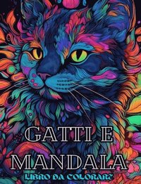 bokomslag Gatti con mandala - Libro da colorare per adulti. Bellissime pagine da colorare