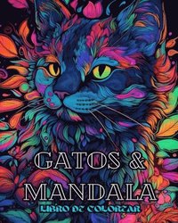 bokomslag Gatos con mandalas - Libro para colorear para adultos. Hermosas páginas