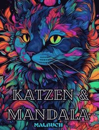 bokomslag Katzen mit Mandalas - Malbuch für Erwachsene. Wunderschöne Malvorlagen